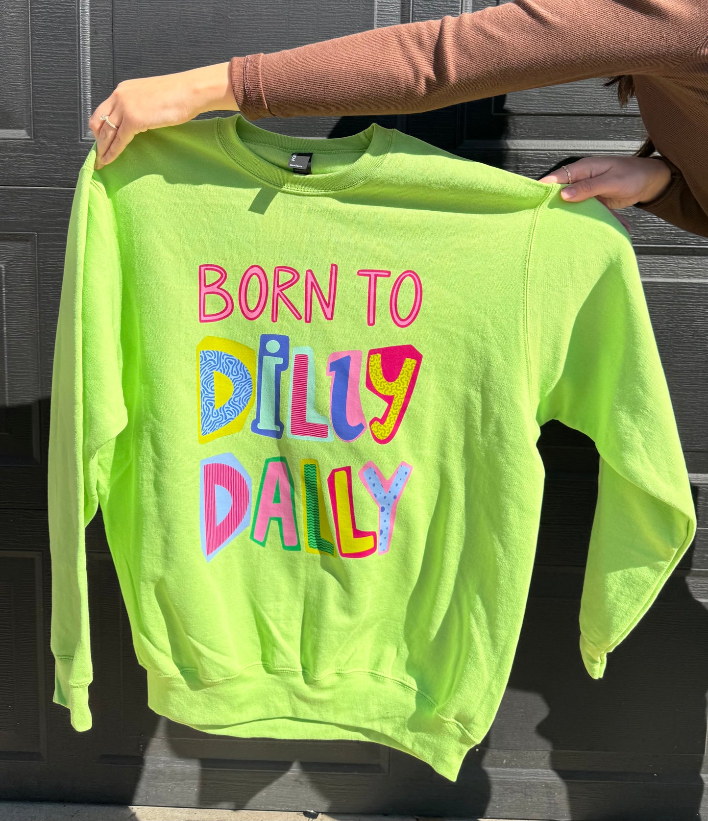 Born To Dilly Dally